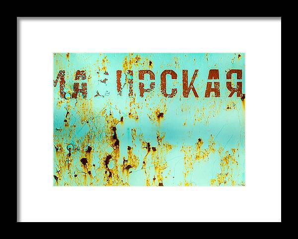 Rusted Metal Framed Print featuring the photograph Rust on Metal Russian Letters by John Williams