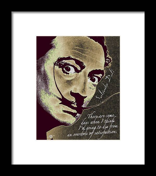Salvador Dali Framed Print featuring the painting Salvador Dali Pop Art Painting And Signature With Quote by Tony Rubino