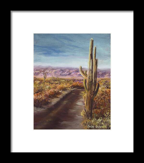 Desert Framed Print featuring the painting Southern Arizona by Jack Skinner