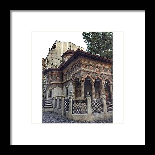 Bucharest Framed Print featuring the photograph Stavropoleos Monastery, Bucharest - by Adriano La Naia