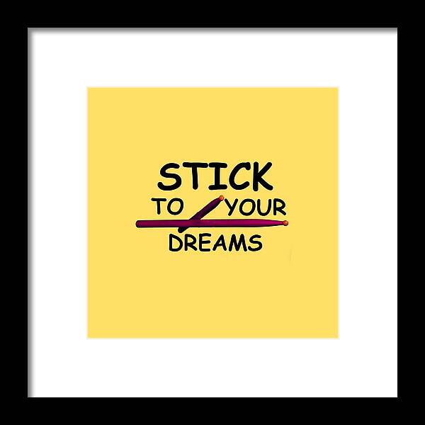 Drum Framed Print featuring the photograph Stick To Your Dreams by M K Miller