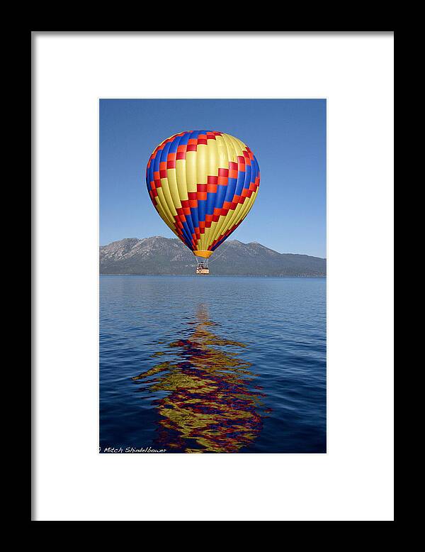 Lake Tahoe Framed Print featuring the photograph Tahoe Balloon. by Mitch Shindelbower