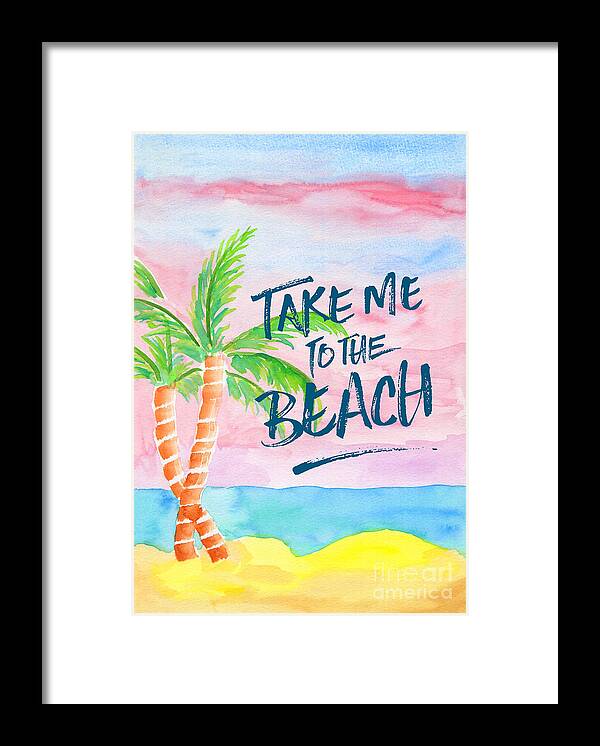 Take Me To The Beach Framed Print featuring the painting Take Me to the Beach Palm Trees Watercolor Painting by Beverly Claire Kaiya