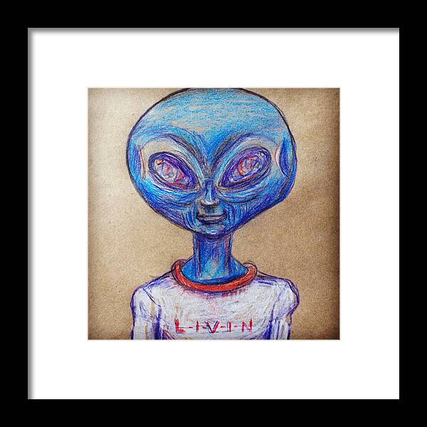 Livin Framed Print featuring the drawing The alien is L-I-V-I-N by Similar Alien