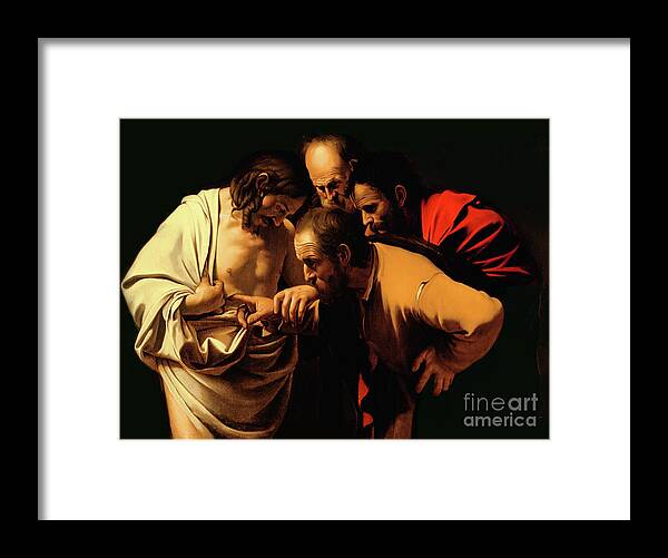 #faatoppicks Framed Print featuring the painting The Incredulity of Saint Thomas by Caravaggio