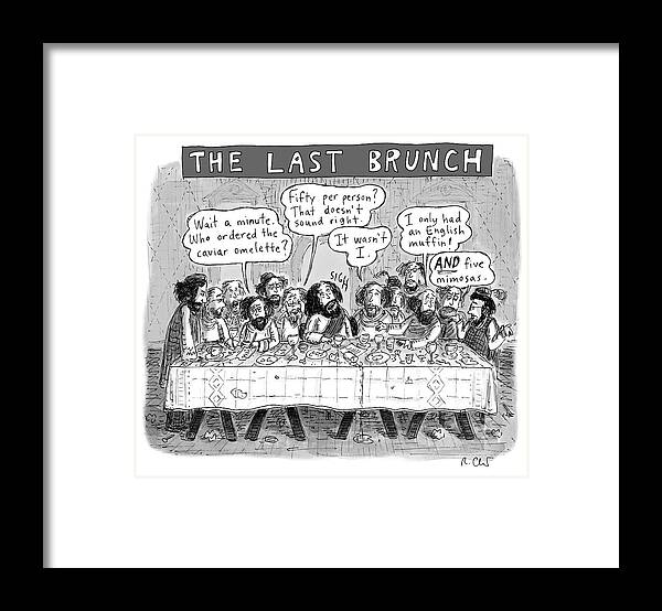 The Last Brunch Framed Print featuring the drawing The Last Brunch by Roz Chast