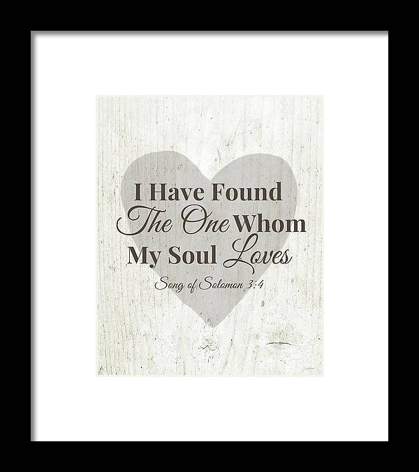 Scripture Framed Print featuring the digital art The One Whom My Sould Loves- Art by Linda Woods by Linda Woods