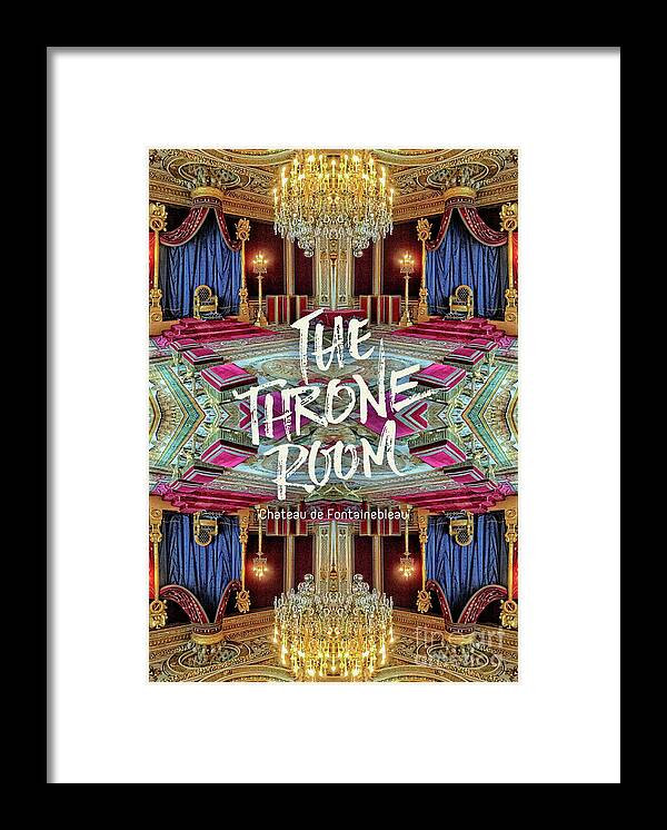 The Throne Room Framed Print featuring the photograph The Throne Room Fontainebleau Chateau Gorgeous Royal Interior by Beverly Claire Kaiya
