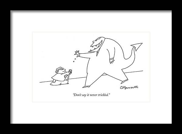 don't Say It Never Trickled. Framed Print featuring the drawing Trickle Down Demon by Charles Barsotti