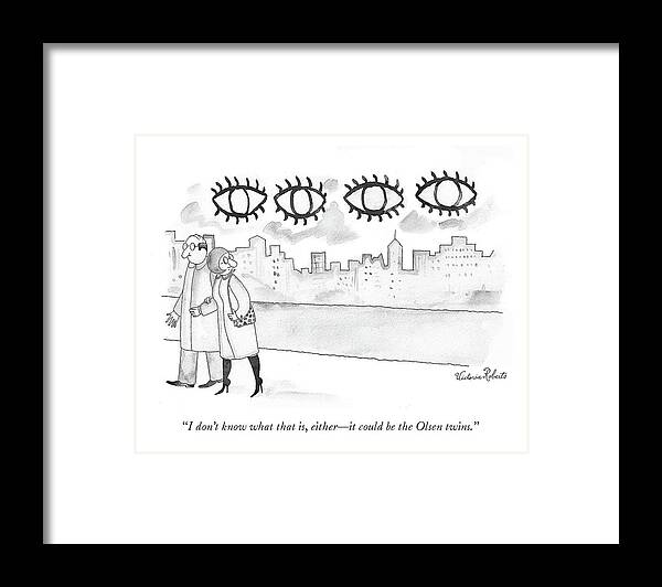 i Don't Know What That Is Eitherit Could Be The Olsen Twins. Mary-kate And Ashley Olsen Framed Print featuring the drawing Two large sets of eyes loom over city skyline. by Victoria Roberts
