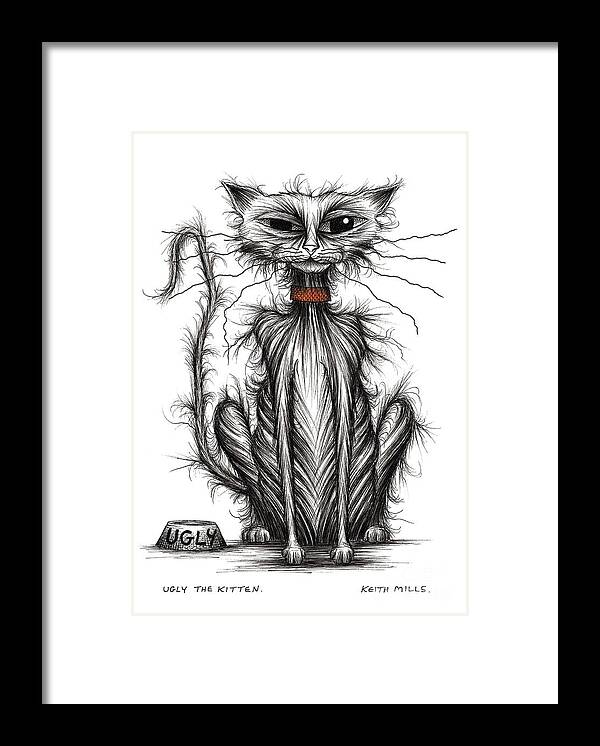 Ugly Kitten Framed Print featuring the drawing Ugly the kitten by Keith Mills
