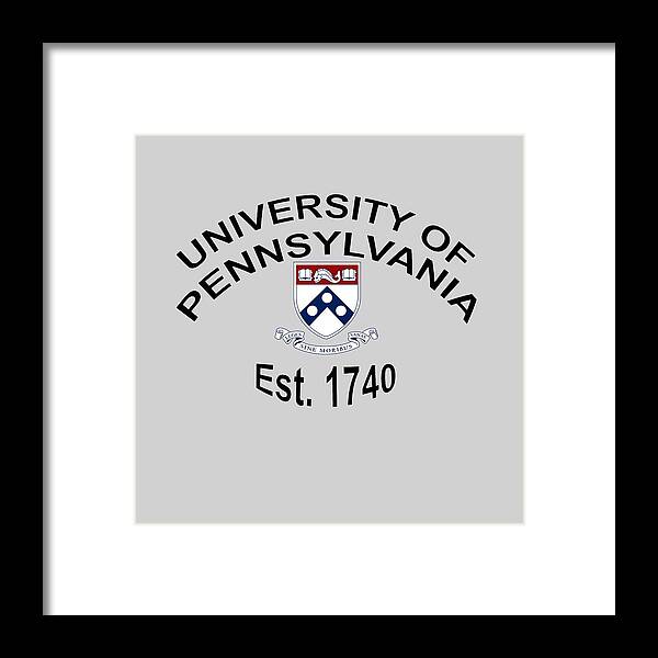 University Of Pennsylvania Framed Print featuring the digital art University Of Pennsylvania Est 1740 by Movie Poster Prints