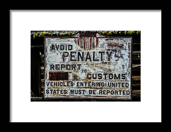 United States Customs Framed Print featuring the photograph U.S. Customs Sign by Ed Broberg