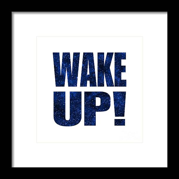 Wake Up Framed Print featuring the digital art Wake Up White Background by Ginny Gaura
