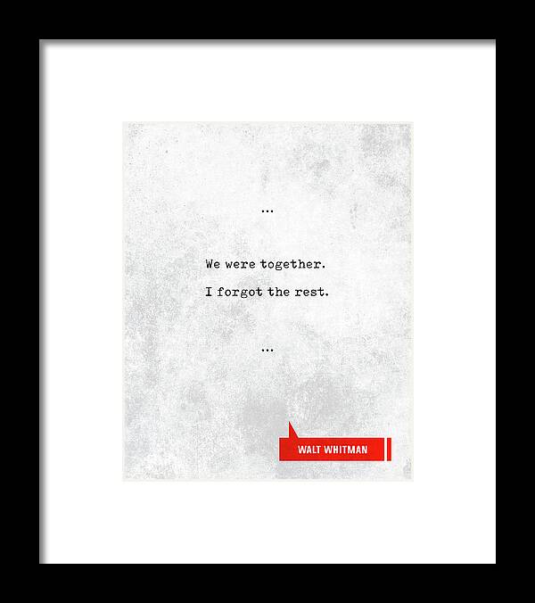 Walt Whitman Framed Print featuring the mixed media Walt Whitman Quotes - Literary Quotes - Book Lover Gifts - Typewriter Quotes - Love Quotes by Studio Grafiikka