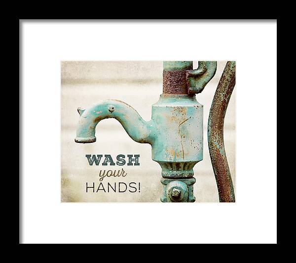 Bathroom Framed Print featuring the photograph Wash Your Hands - Typography Art for Bathroom by Lisa R