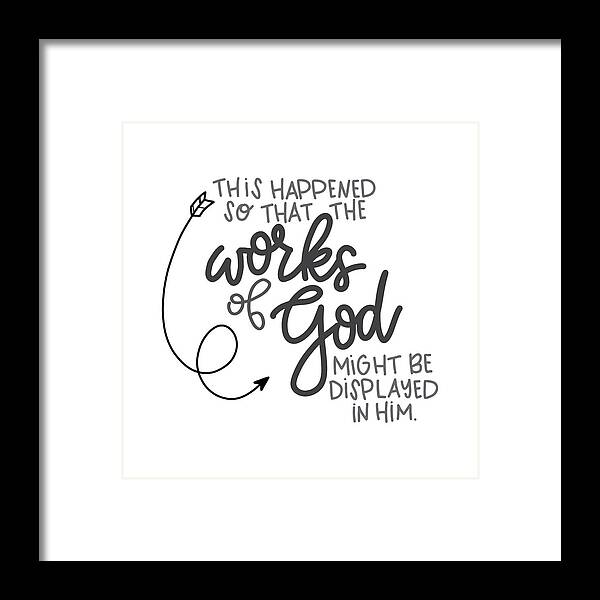 Faith Framed Print featuring the mixed media Works of God by Nancy Ingersoll