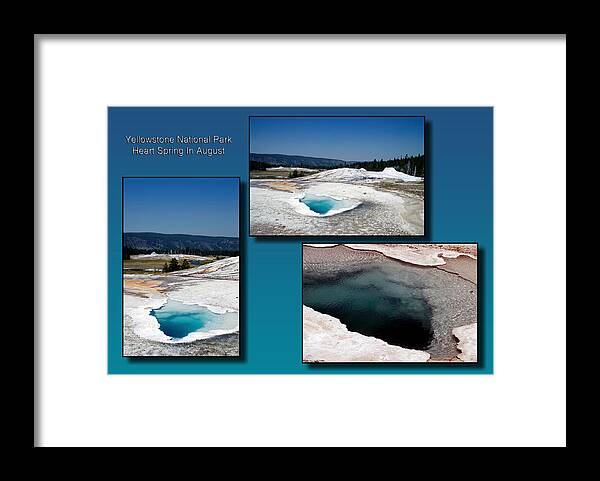 Yellowstone National Park Framed Print featuring the photograph Yellowstone Park Heart Spring In August Collage by Thomas Woolworth