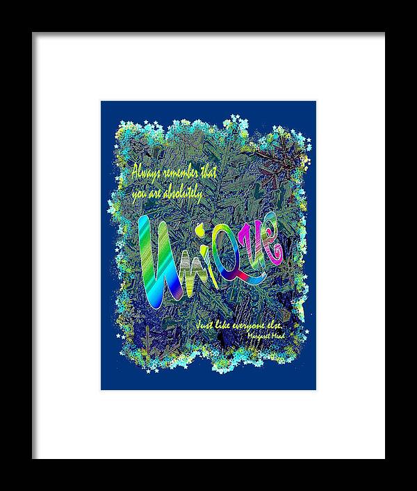 Quote Framed Print featuring the mixed media You Are Absolutely Unique by Michele Avanti