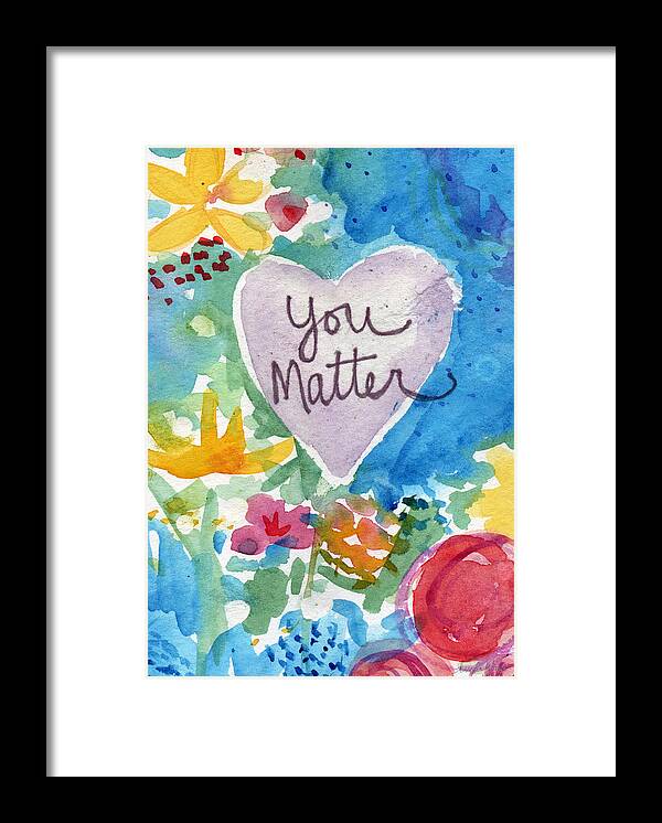Heart Framed Print featuring the mixed media You Matter Heart and Flowers- Art by Linda Woods by Linda Woods