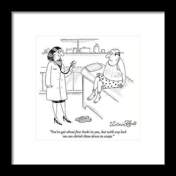 you've Got About Four Books In You Framed Print featuring the drawing Youve Got About Four Books In You by Victoria Roberts