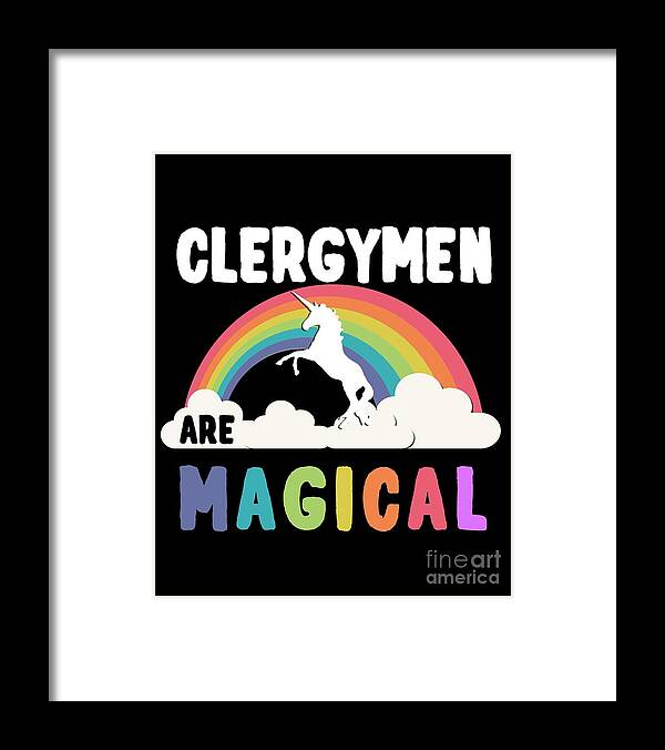 Unicorn Framed Print featuring the digital art Clergymen Are Magical #1 by Flippin Sweet Gear