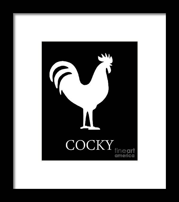 Cool Framed Print featuring the digital art Cocky Rooster Funny #1 by Flippin Sweet Gear