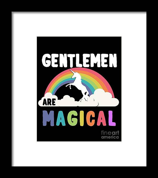 Unicorn Framed Print featuring the digital art Gentlemen Are Magical #1 by Flippin Sweet Gear