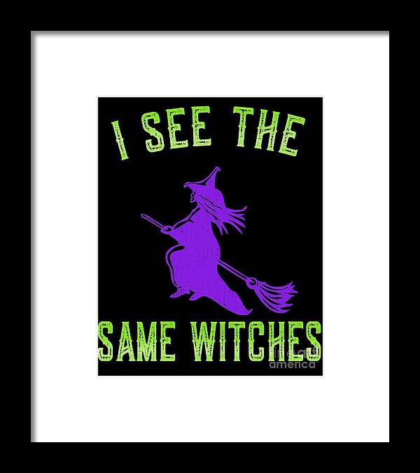 Cool Framed Print featuring the digital art I See The Same Witches #1 by Flippin Sweet Gear