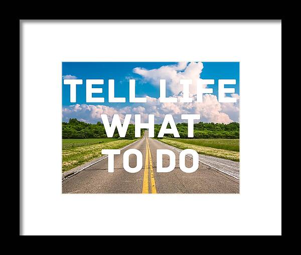  Framed Print featuring the painting Tell life what to do #3 by Clayton Singleton