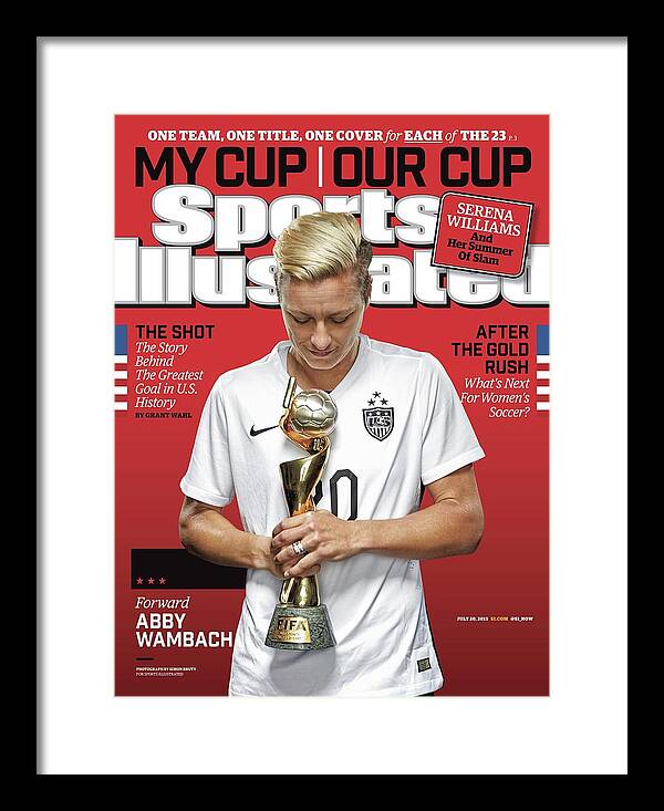 Magazine Cover Framed Print featuring the photograph Us Womens National Team 2015 Fifa Womens World Cup Champions Sports Illustrated Cover by Sports Illustrated