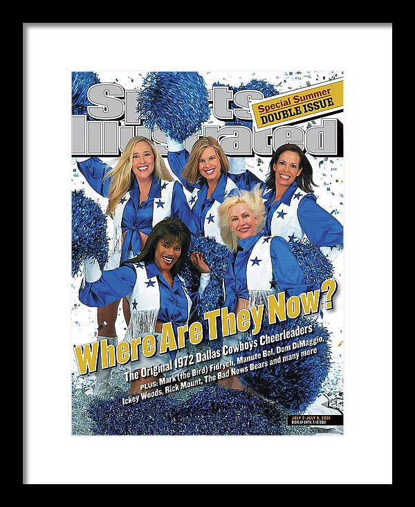 Sports Illustrated Framed Print featuring the photograph 1972 Dallas Cowboy Cheerleaders, Where Are They Now Sports Illustrated Cover by Sports Illustrated