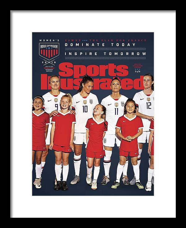 Magazine Cover Framed Print featuring the photograph Dominate Today, Inspire Tomorrow 2019 Womens World Cup Sports Illustrated Cover by Sports Illustrated