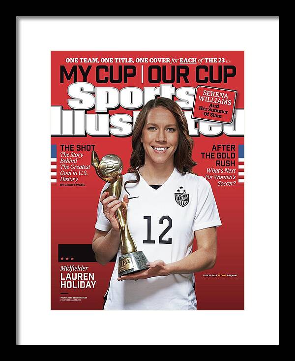 Magazine Cover Framed Print featuring the photograph Us Womens National Team 2015 Fifa Womens World Cup Champions Sports Illustrated Cover by Sports Illustrated