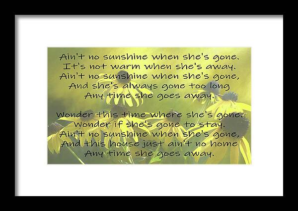 Black Eyed Susan Framed Print featuring the photograph Ain't No Sunshine When She's Gone by Leslie Montgomery