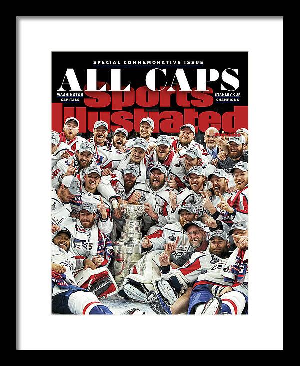 Playoffs Framed Print featuring the photograph All Caps Washington Capitals, 2018 Nhl Stanley Cup Champions Sports Illustrated Cover by Sports Illustrated