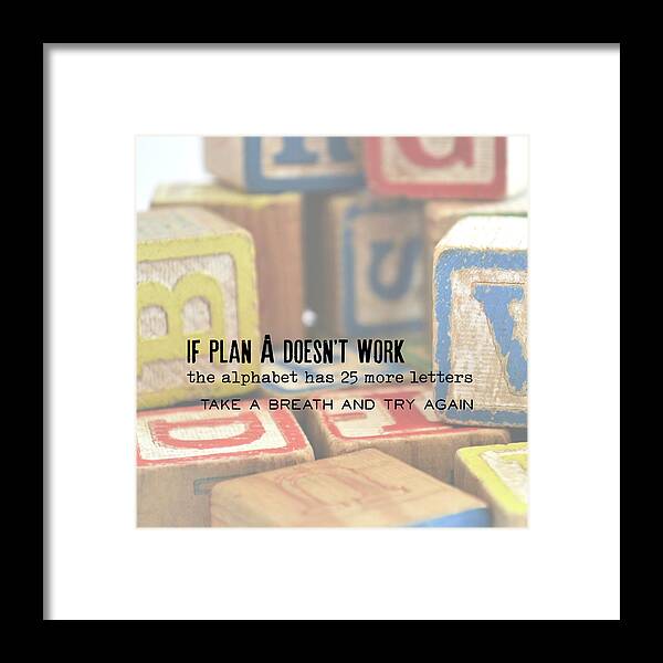 25 Framed Print featuring the photograph ALPHABET PLAN quote by Jamart Photography