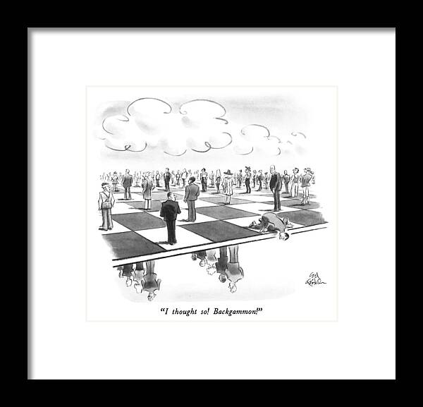 i Thought So! Backgammon! Framed Print featuring the drawing Backgammon by Ed Fisher