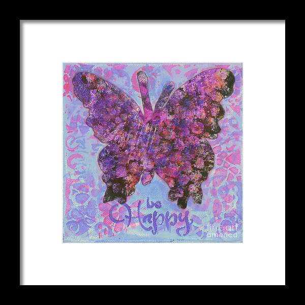 Butterfly Framed Print featuring the mixed media Be Happy 2 Butterfly by Lisa Crisman