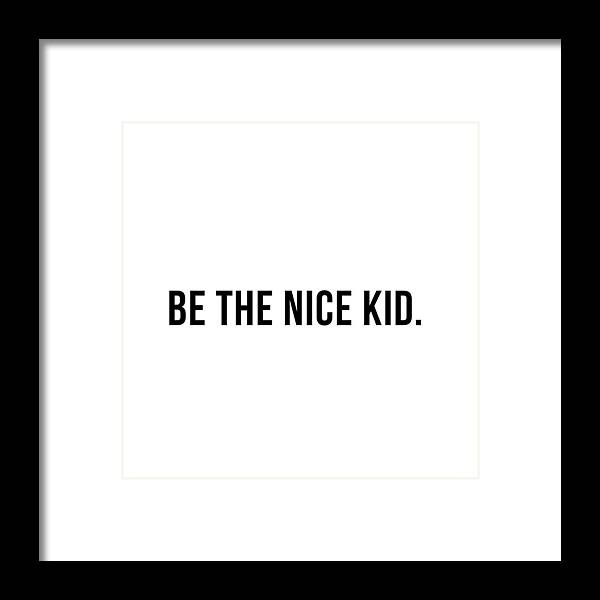 Minimalism Framed Print featuring the photograph Be the nice kid #minimalism by Andrea Anderegg