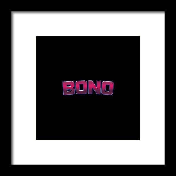 Bono Framed Print featuring the digital art Bono by TintoDesigns