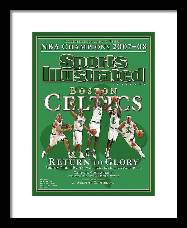 #faatoppicks Framed Print featuring the photograph Boston Celtics, Return To Glory 2008 Nba Champions Sports Illustrated Cover by Sports Illustrated