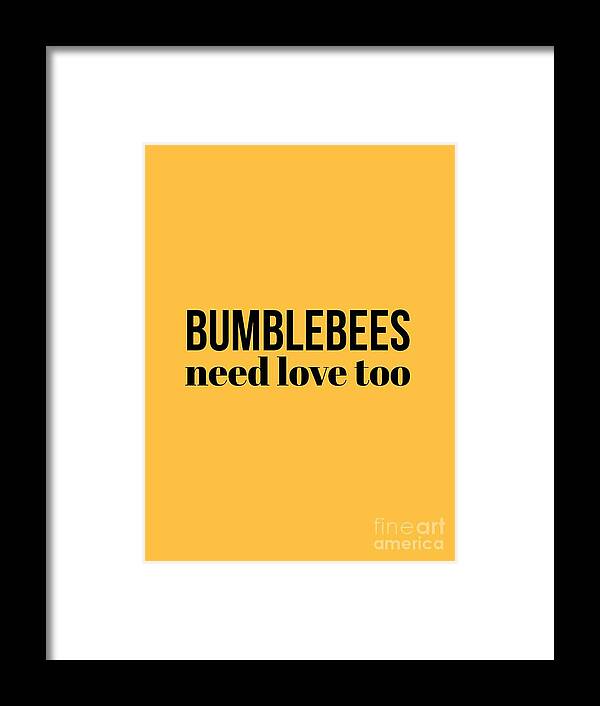 Yellow And Black Framed Print featuring the digital art Bumblebees Need Love Too by Leah McPhail