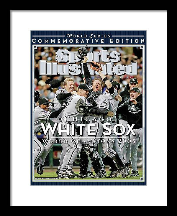 Chicago White Sox, 2005 World Series Champions Sports Illustrated Cover  Framed Print