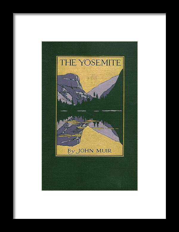 Yosemite Framed Print featuring the mixed media Cover design for The Yosemite by Unknown