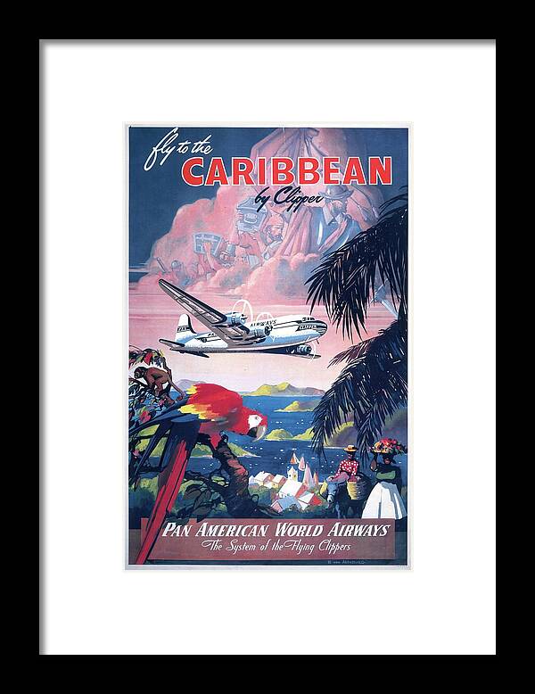 Airplane Framed Print featuring the painting Fly To The Caribbean By Clipper. Pan American World Airways by Mark Von Arenburg