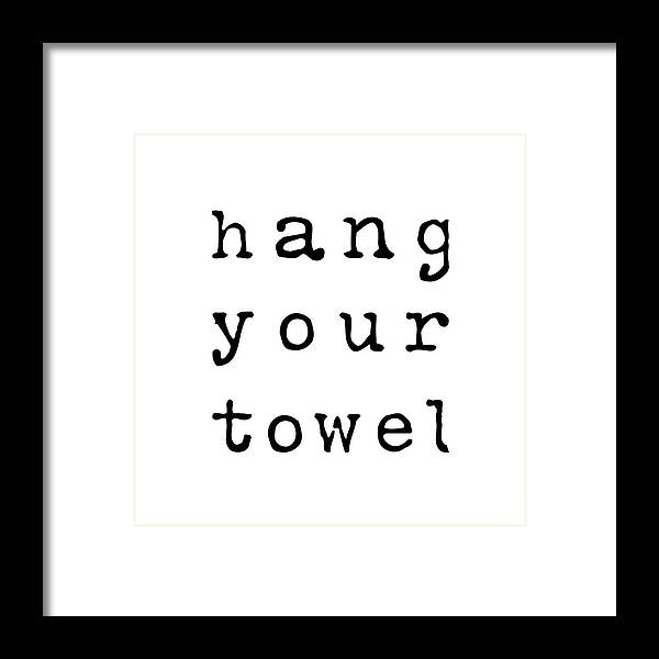Hang Framed Print featuring the mixed media Hang Your Towel by Sundance Q