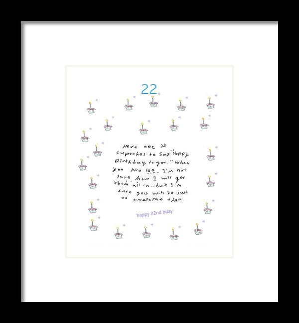 Birthday Framed Print featuring the drawing Happy 22nd Birthday In Cupcakes by Ashley Rice