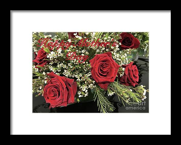 Happy Mother's Day Framed Print featuring the photograph Happy Mother's Day Roses by Dominique Fortier