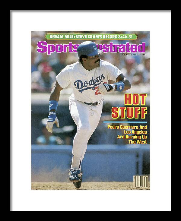 Magazine Cover Framed Print featuring the photograph Hot Stuff Pedro Guerrero And Los Angeles Are Burning Up The Sports Illustrated Cover by Sports Illustrated